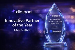 Evolved Wins Dialpad’s Innovative Partner of the Year Award